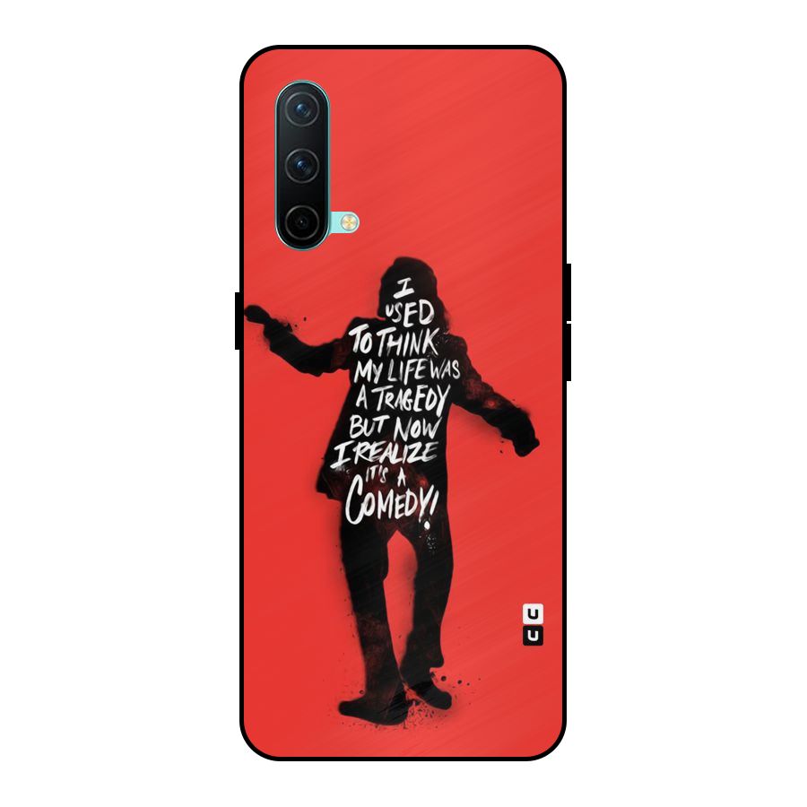 Life Tragedy Comedy Metal Back Case for OnePlus Nord CE 5G
