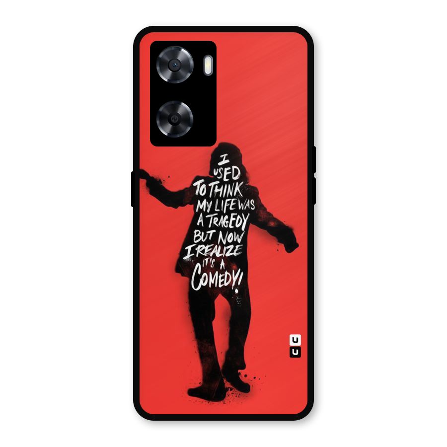 Life Tragedy Comedy Metal Back Case for Oppo A77