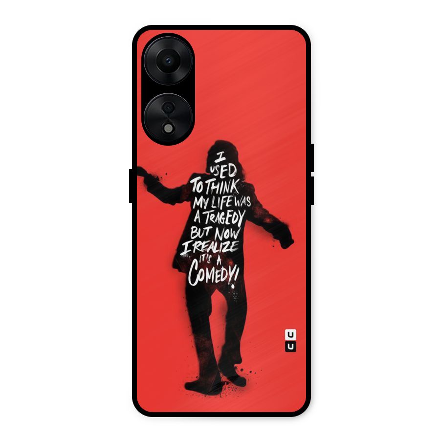 Life Tragedy Comedy Metal Back Case for Oppo A78 5G
