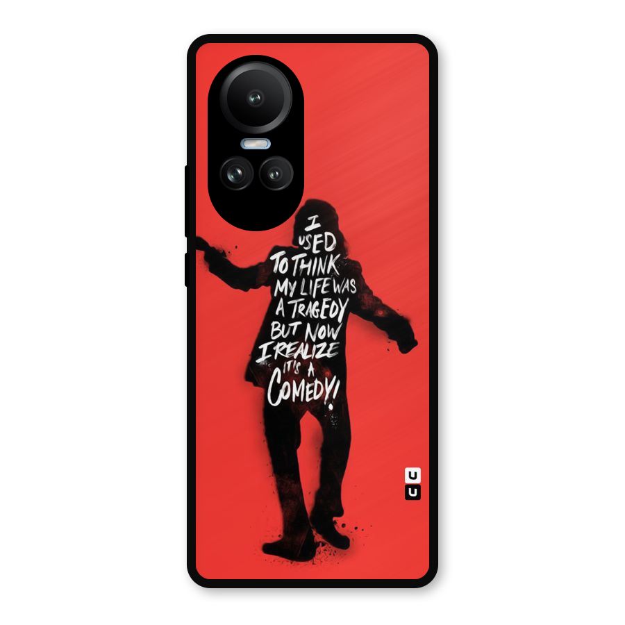 Life Tragedy Comedy Metal Back Case for Oppo Reno10