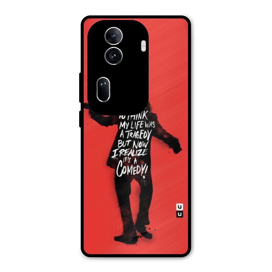 Life Tragedy Comedy Metal Back Case for Oppo Reno11 Pro 5G