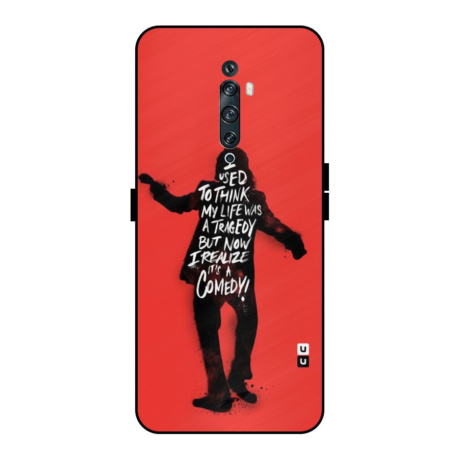 Life Tragedy Comedy Metal Back Case for Oppo Reno2 Z