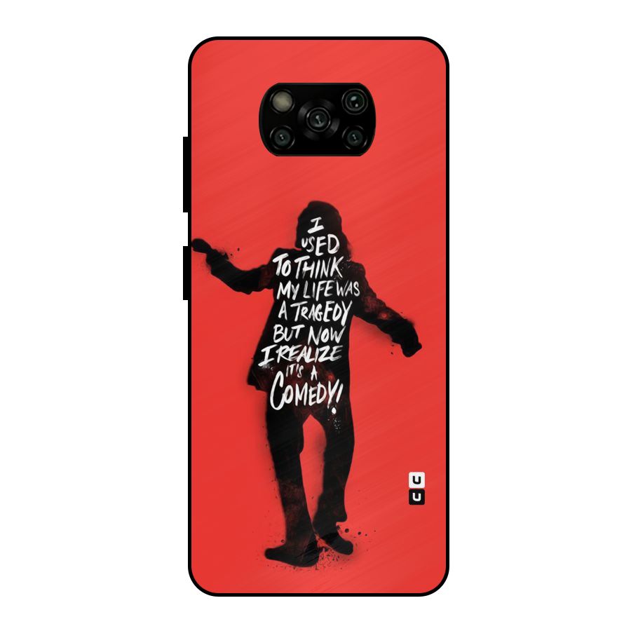 Life Tragedy Comedy Metal Back Case for Poco X3