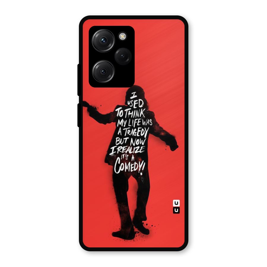 Life Tragedy Comedy Metal Back Case for Poco X5 Pro
