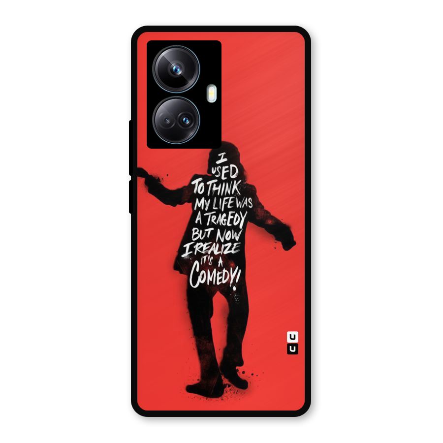 Life Tragedy Comedy Metal Back Case for Realme 10 Pro Plus