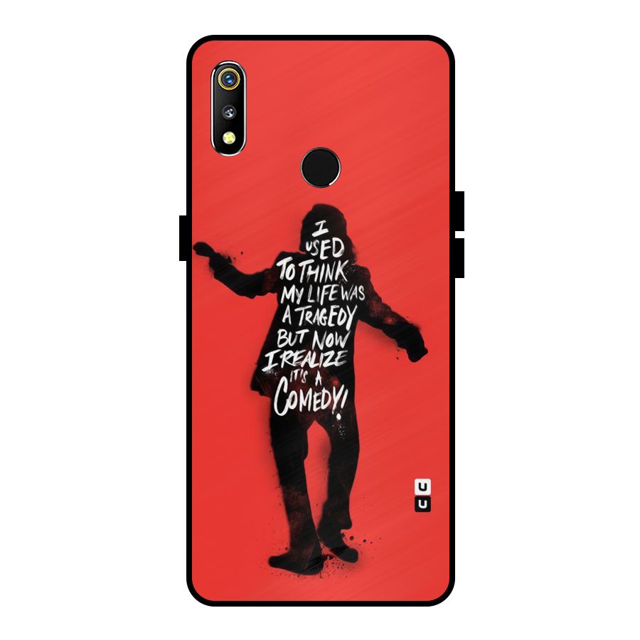 Life Tragedy Comedy Metal Back Case for Realme 3i