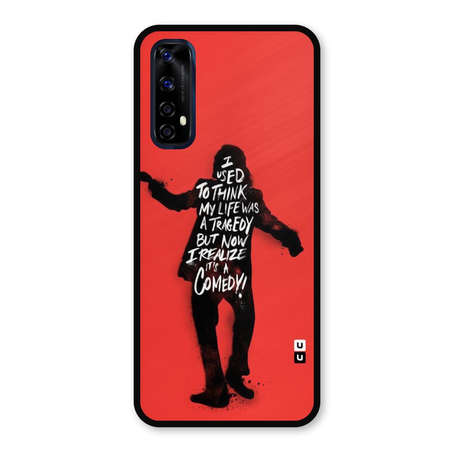 Life Tragedy Comedy Metal Back Case for Realme Narzo 20 Pro