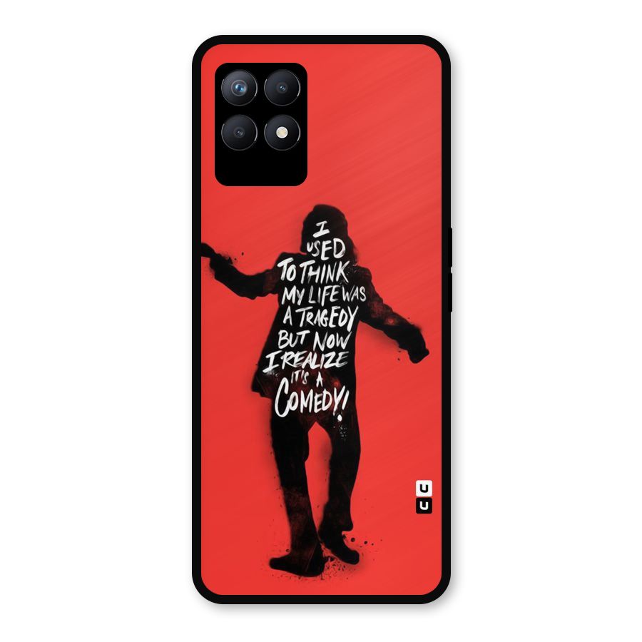Life Tragedy Comedy Metal Back Case for Realme Narzo 50