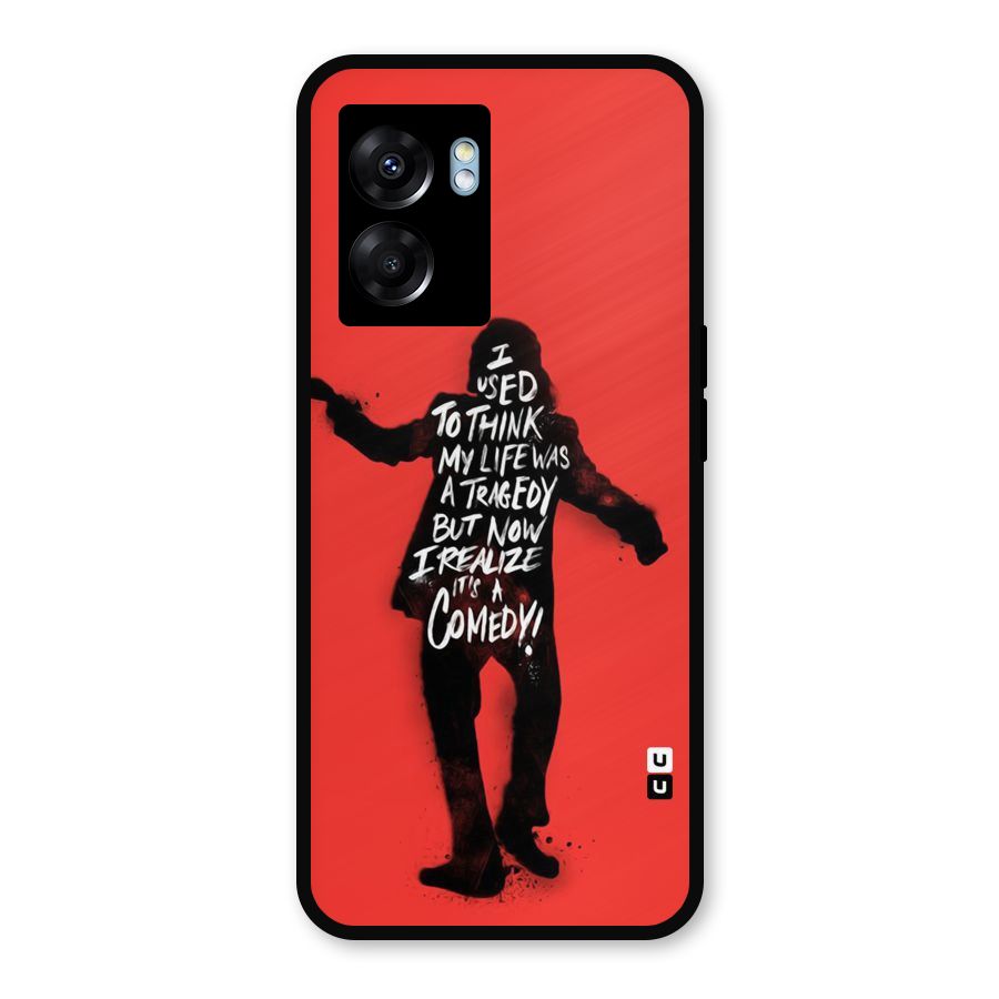 Life Tragedy Comedy Metal Back Case for Realme Narzo 50 5G