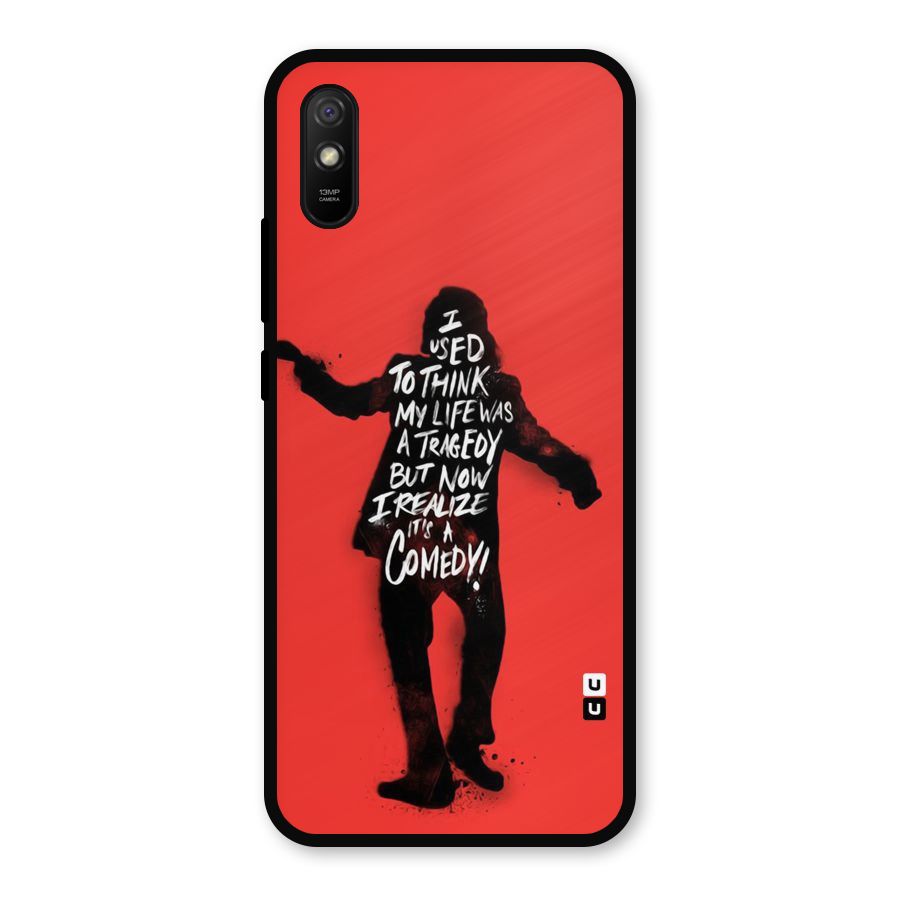 Life Tragedy Comedy Metal Back Case for Redmi 9i