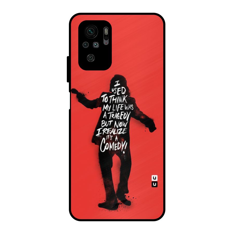 Life Tragedy Comedy Metal Back Case for Redmi Note 10S