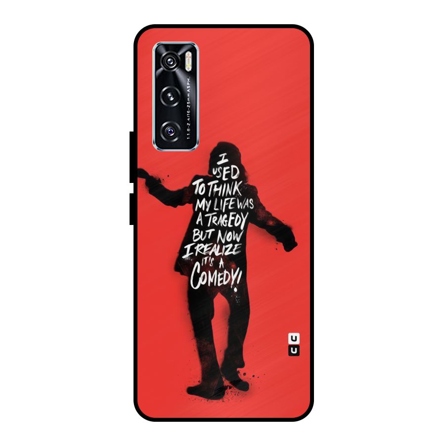 Life Tragedy Comedy Metal Back Case for Vivo V20 SE