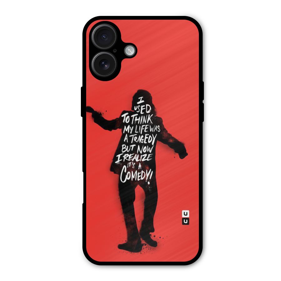 Life Tragedy Comedy Metal Back Case for iPhone 16 Plus