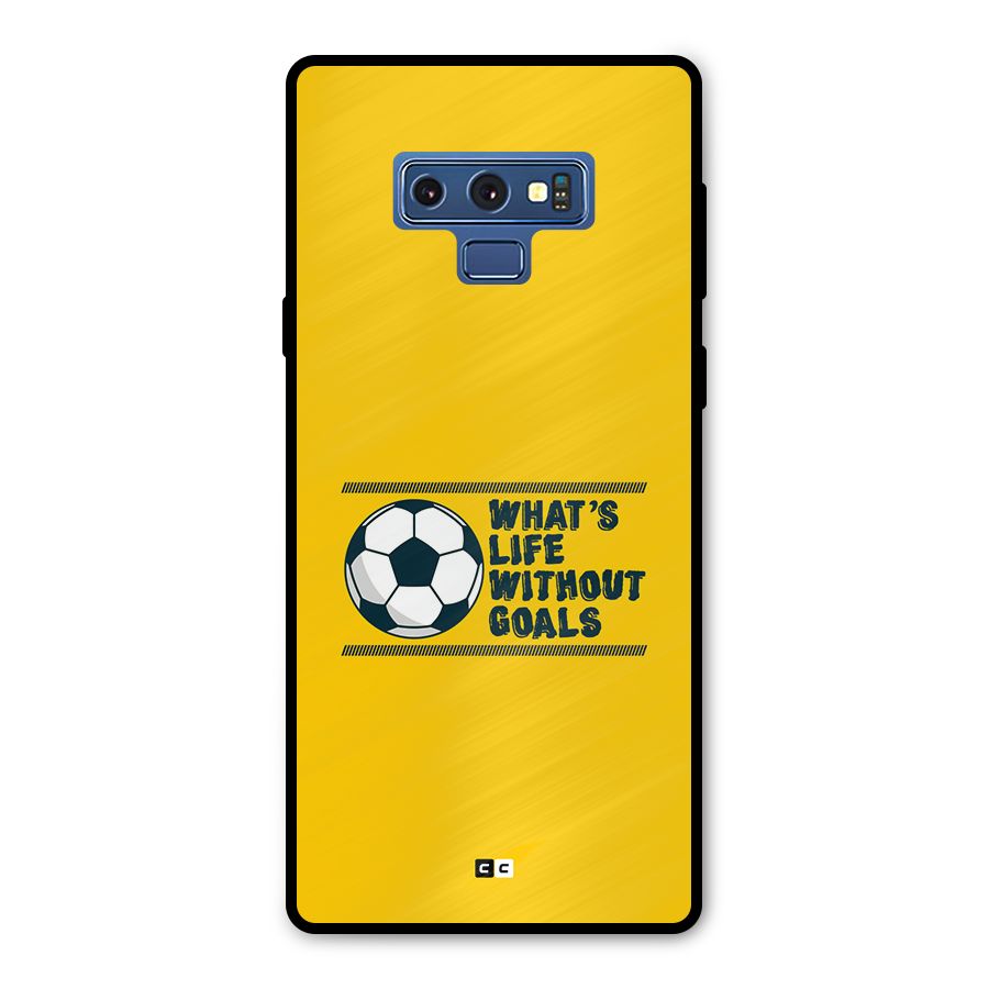 Life Without Goals Metal Back Case for Galaxy Note 9