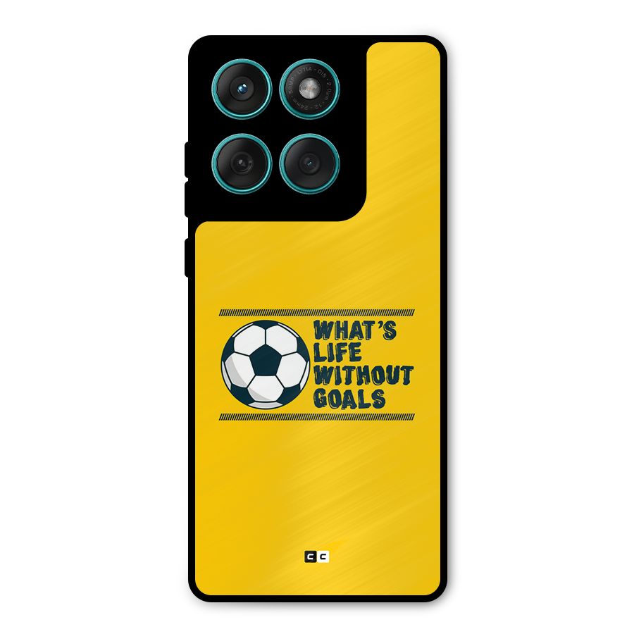 Life Without Goals Metal Back Case for Motorola Edge 60 Fusion