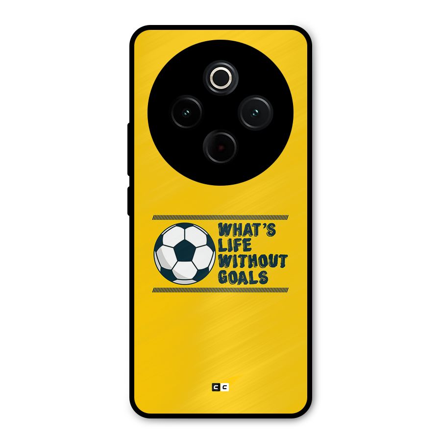 Life Without Goals Metal Back Case for Vivo T4