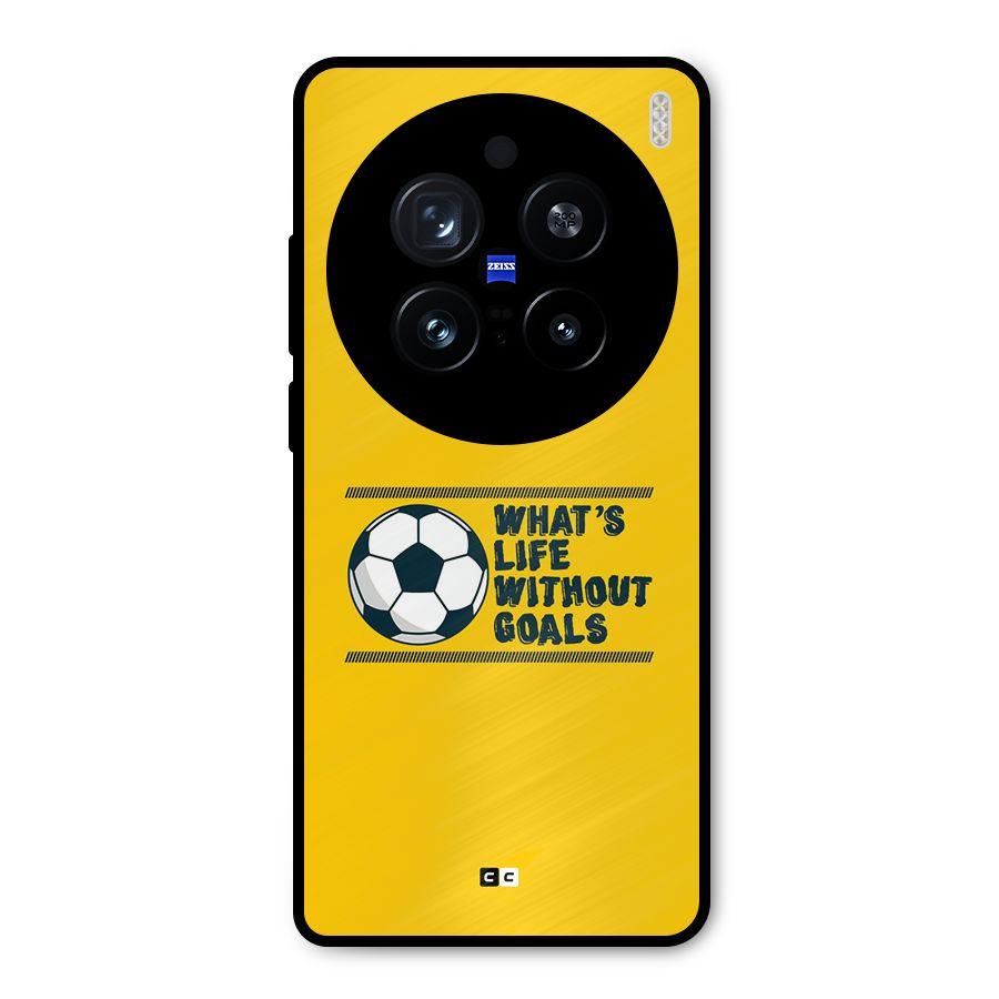 Life Without Goals Metal Back Case for Vivo X200 Pro