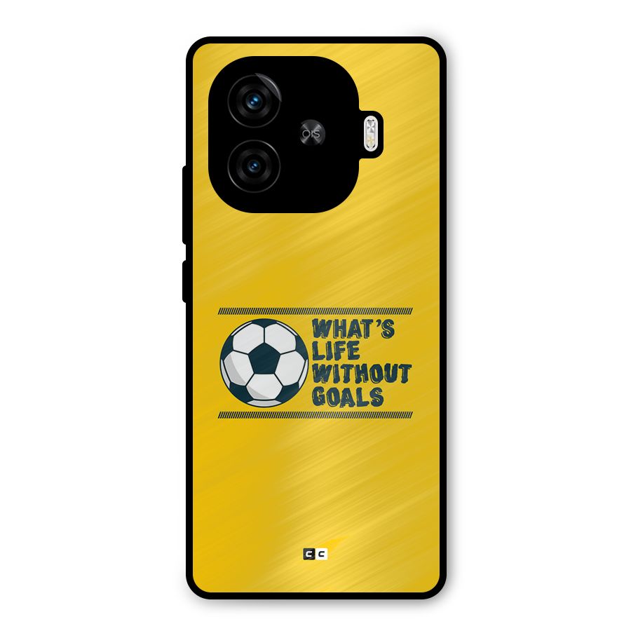 Life Without Goals Metal Back Case for iQOO Z9 Turbo