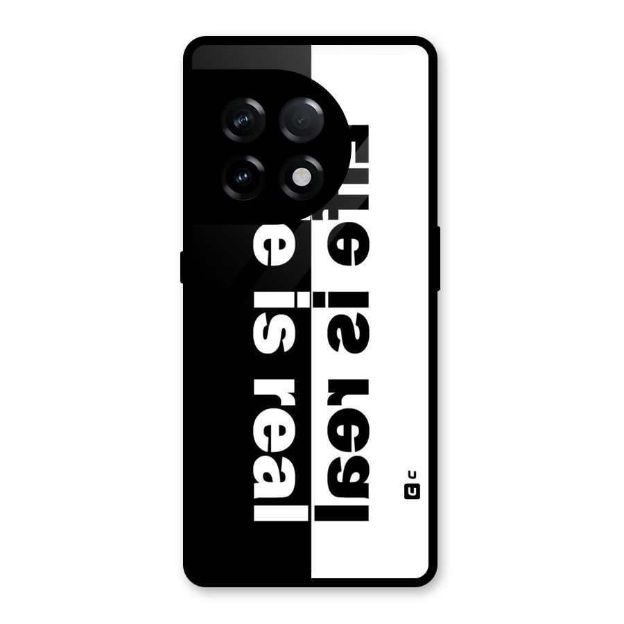Life is Real Glass Back Case for OnePlus 11R