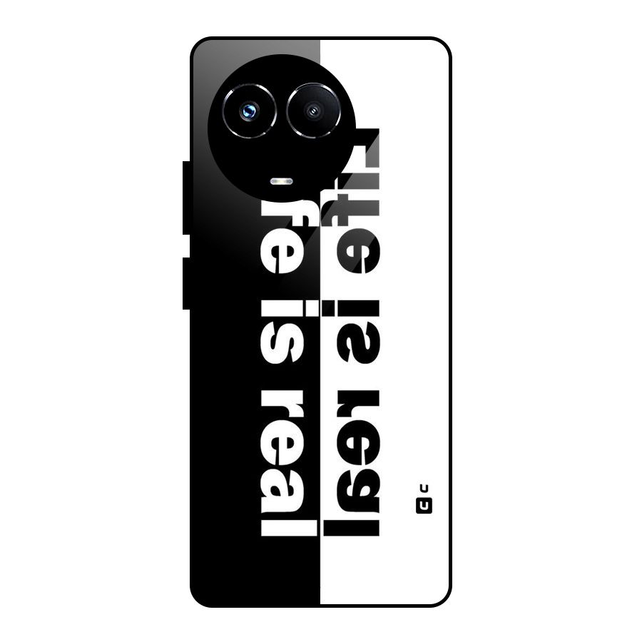 Life is Real Glass Back Case for Realme 11X