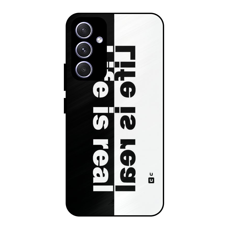 Life is Real Metal Back Case for Galaxy A54