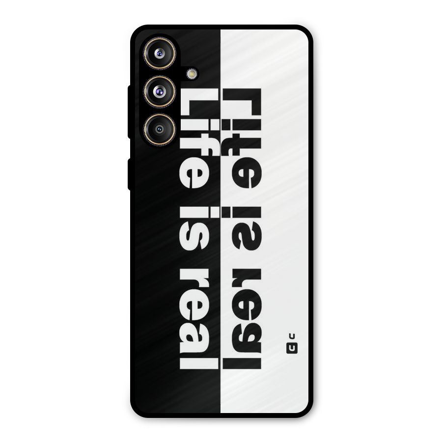 Life is Real Metal Back Case for Galaxy F55