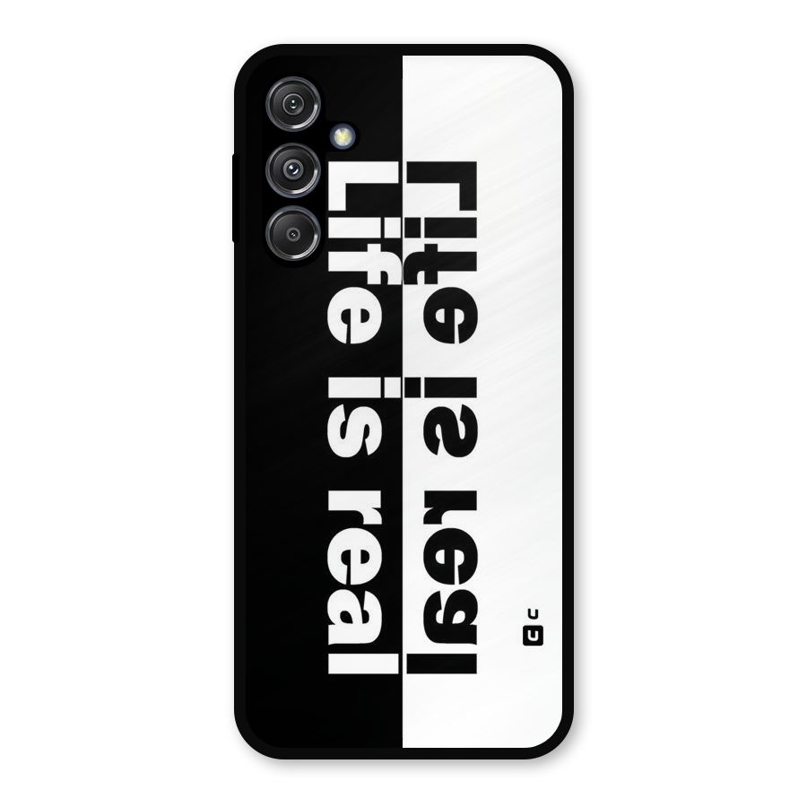 Life is Real Metal Back Case for Galaxy M34 5G