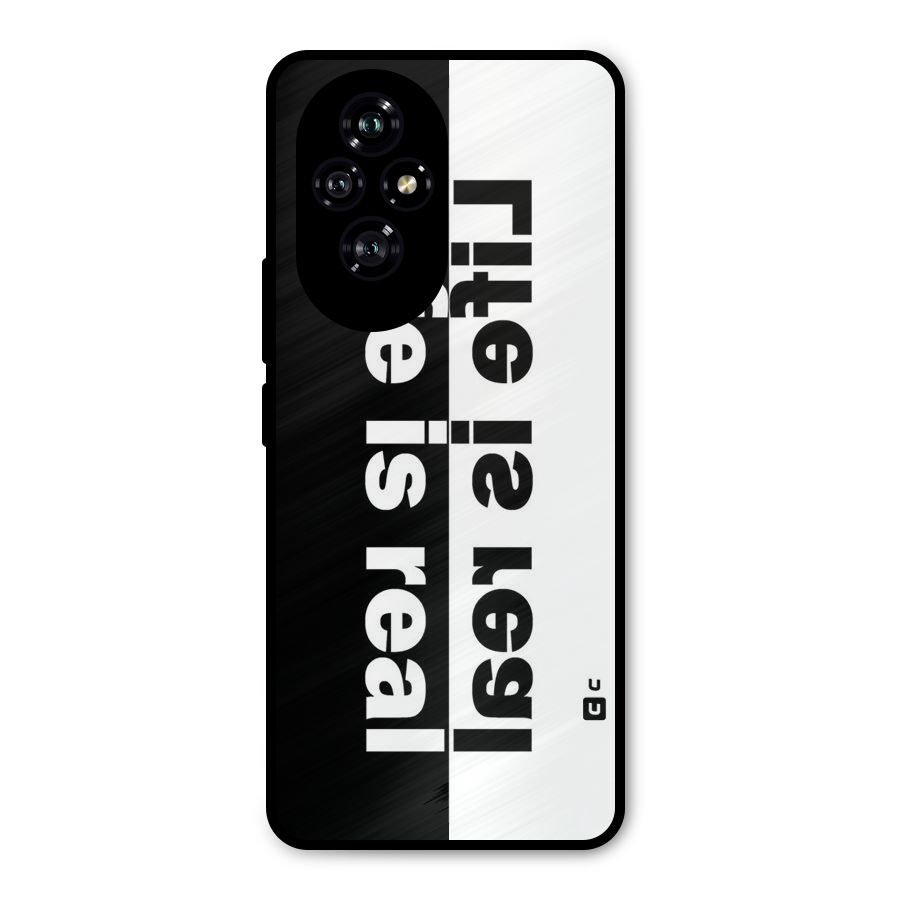 Life is Real Metal Back Case for Honor 200