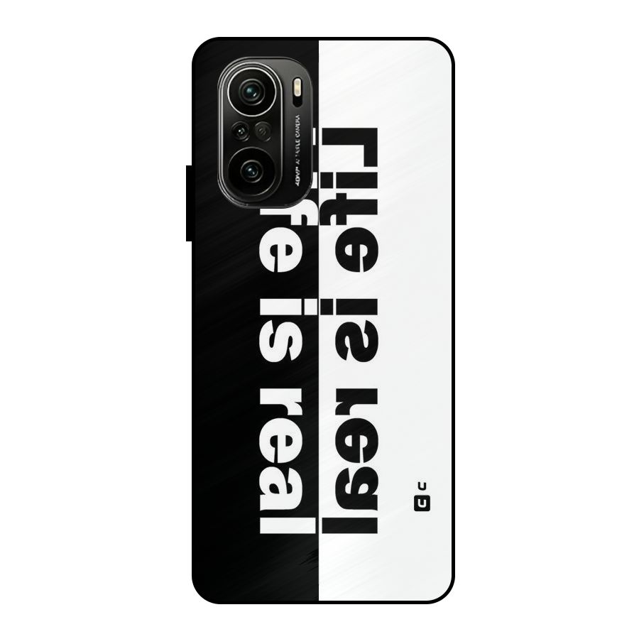 Life is Real Metal Back Case for Mi 11x