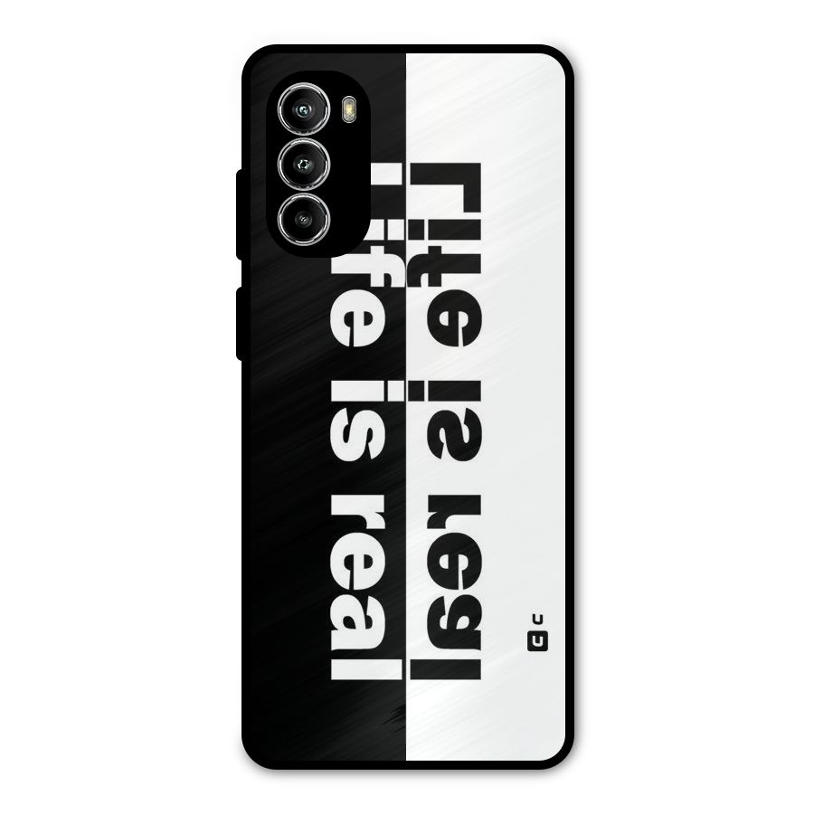 Life is Real Metal Back Case for Moto G52