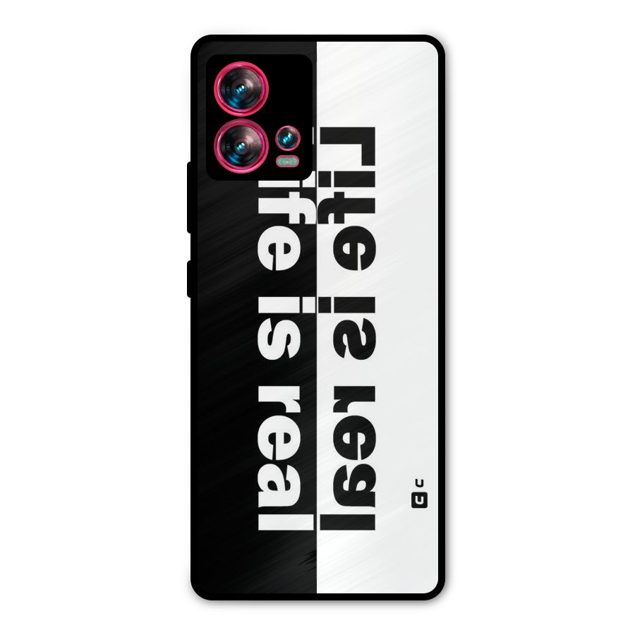 Life is Real Metal Back Case for Motorola Edge 30 Fusion