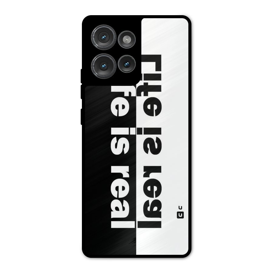 Life is Real Metal Back Case for Motorola Edge 50