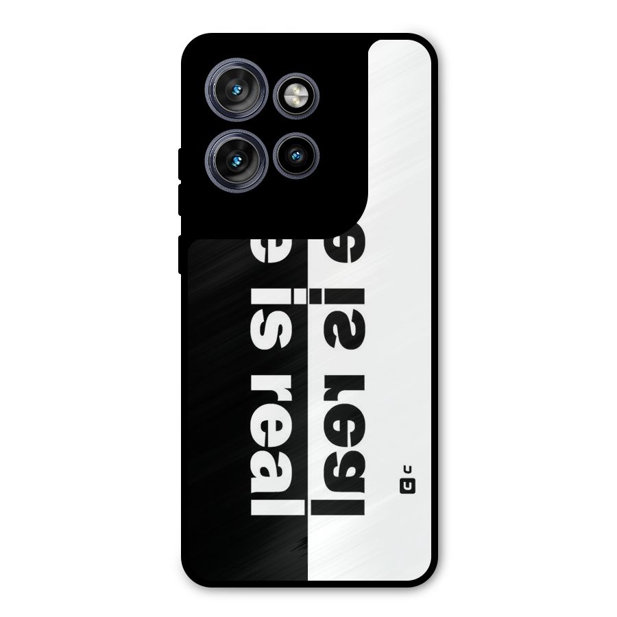Life is Real Metal Back Case for Motorola Edge 50 Neo