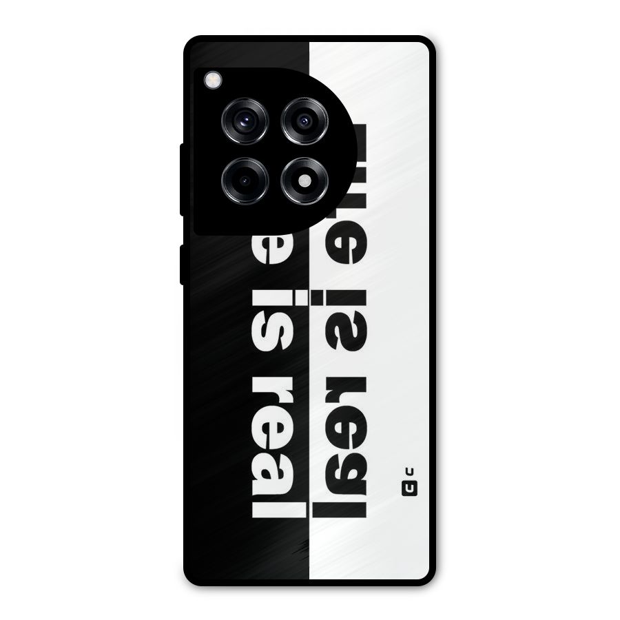 Life is Real Metal Back Case for OnePlus 12R