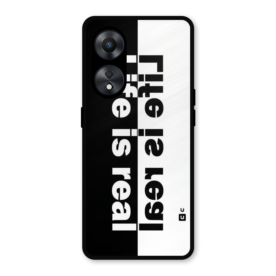 Life is Real Metal Back Case for Oppo A78