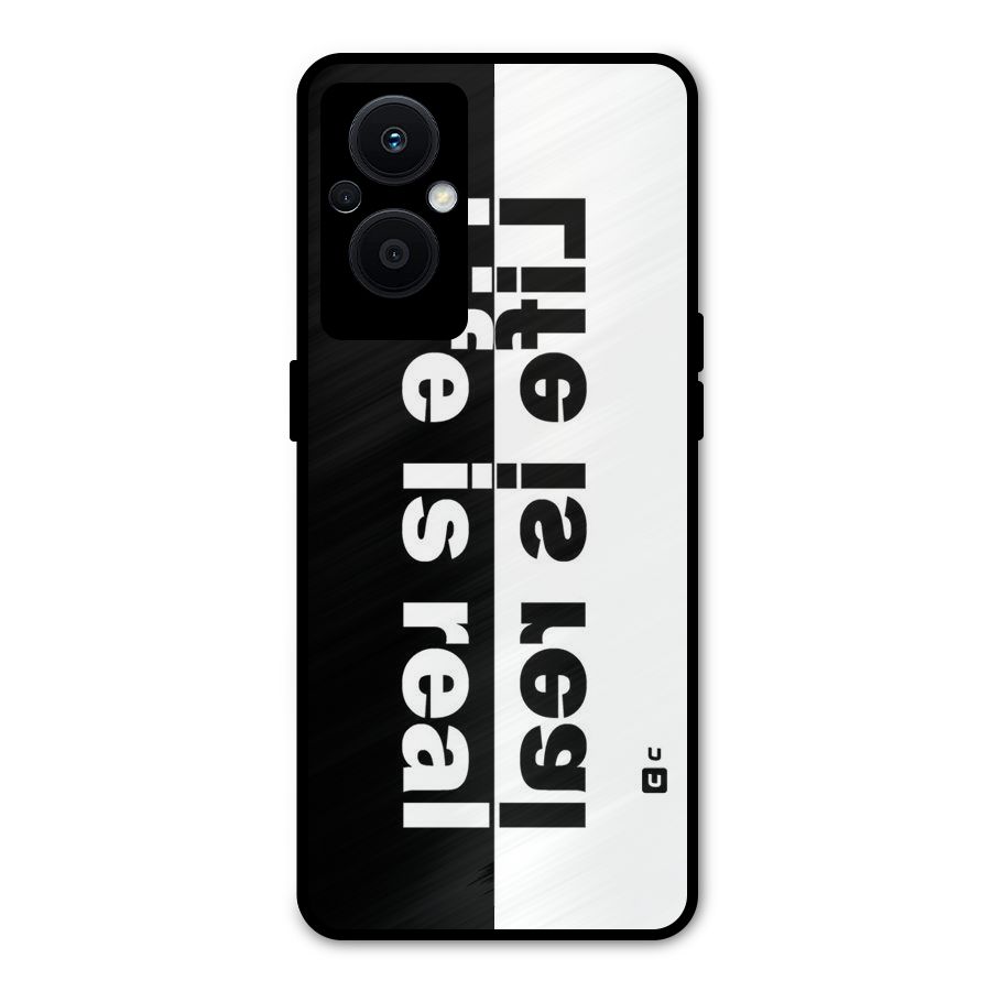 Life is Real Metal Back Case for Oppo F21s Pro 5G