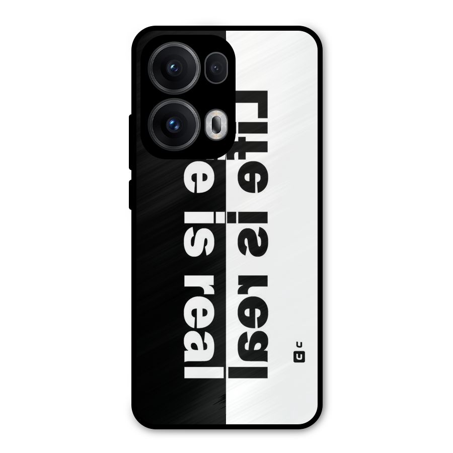 Life is Real Metal Back Case for Oppo Reno13 Pro