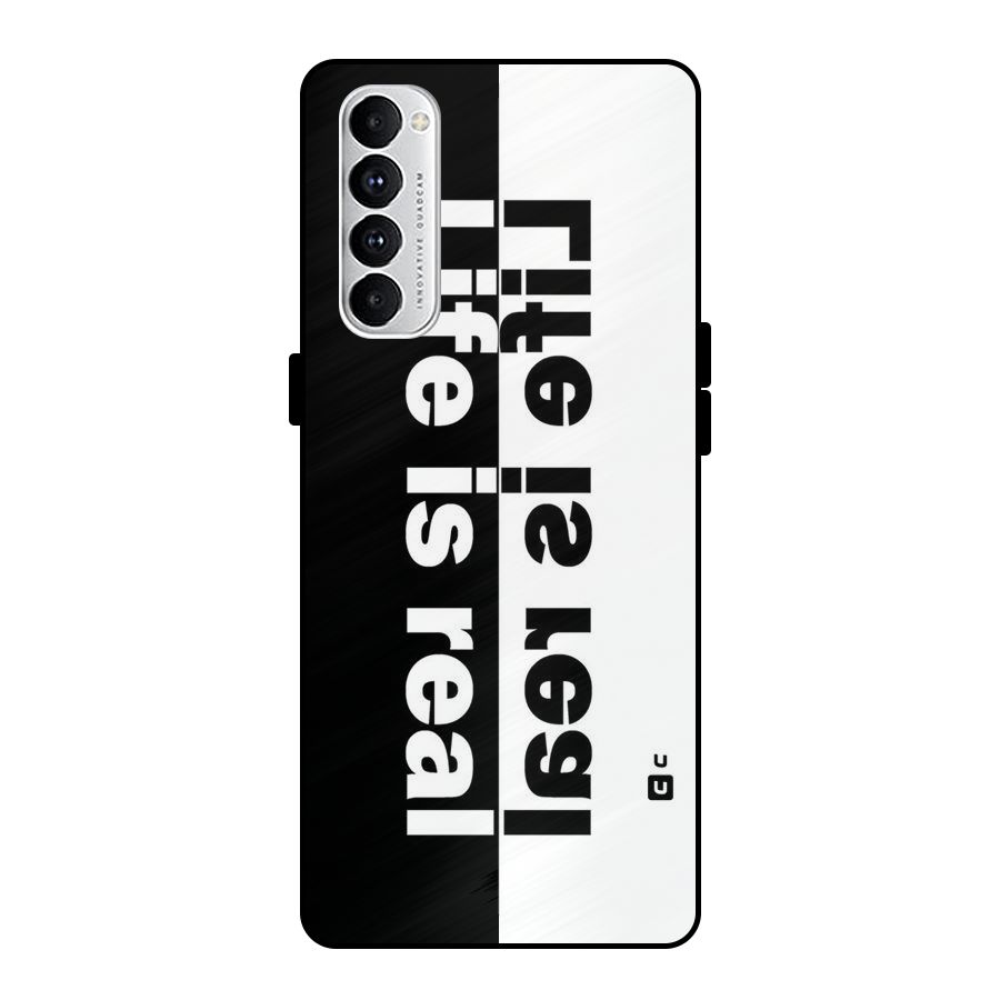 Life is Real Metal Back Case for Oppo Reno4 Pro