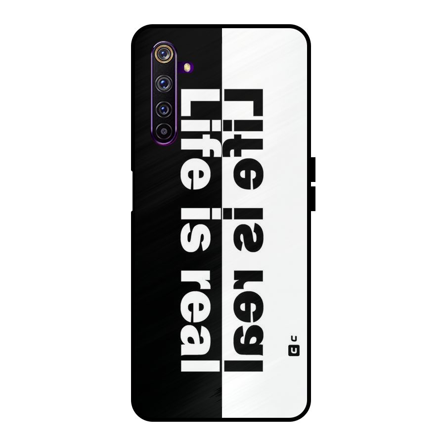 Life is Real Metal Back Case for Realme 6 Pro