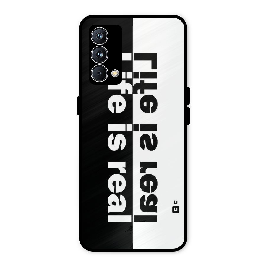 Life is Real Metal Back Case for Realme GT Master Edition