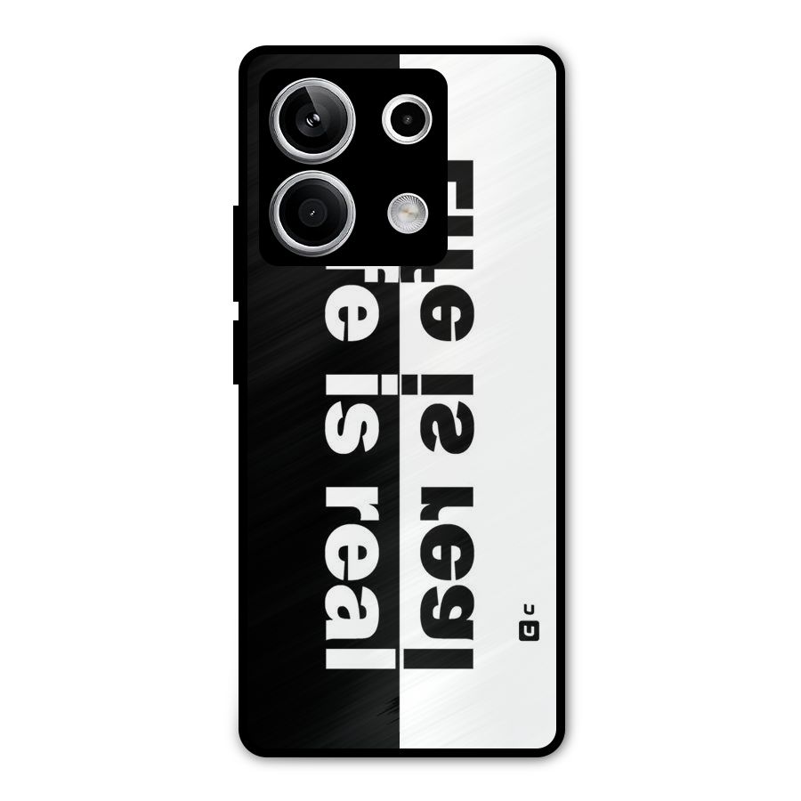 Life is Real Metal Back Case for Redmi Note 13 5G