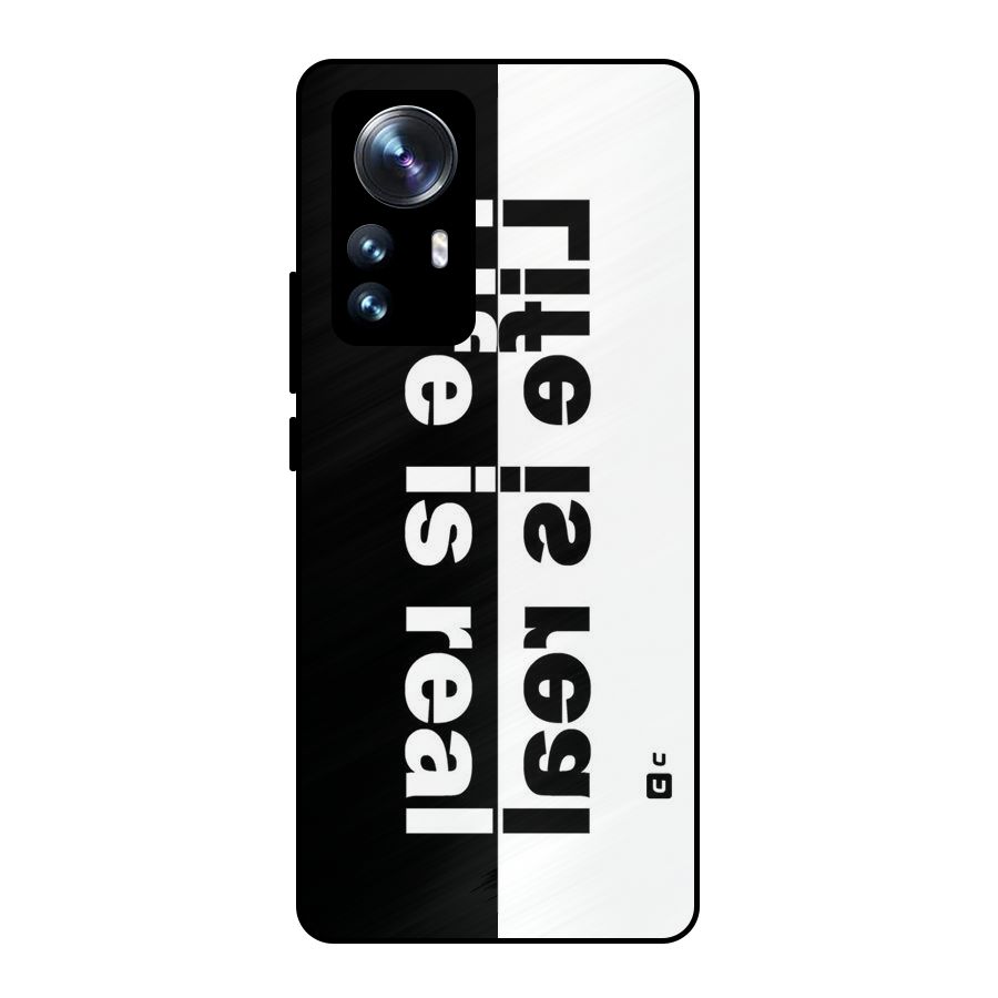 Life is Real Metal Back Case for Xiaomi 12 Pro