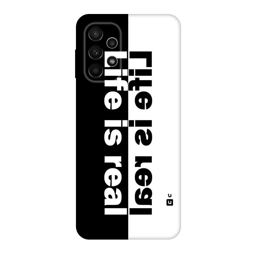Life is Real Original Polycarbonate Back Case for Galaxy A23