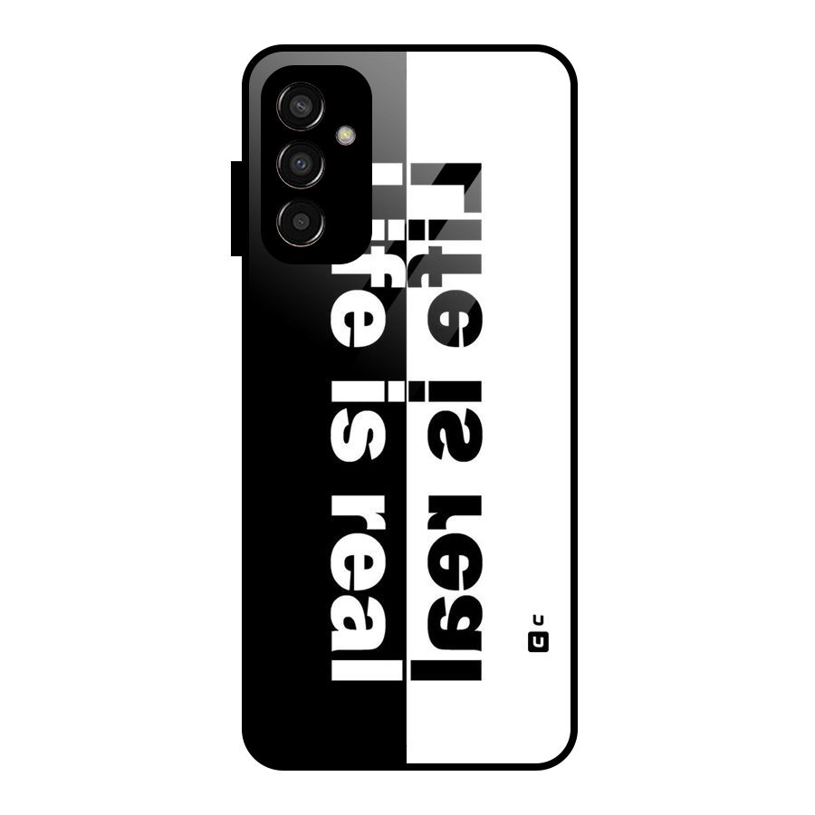 Life is Real Simple Glass Back Case for Galaxy F13