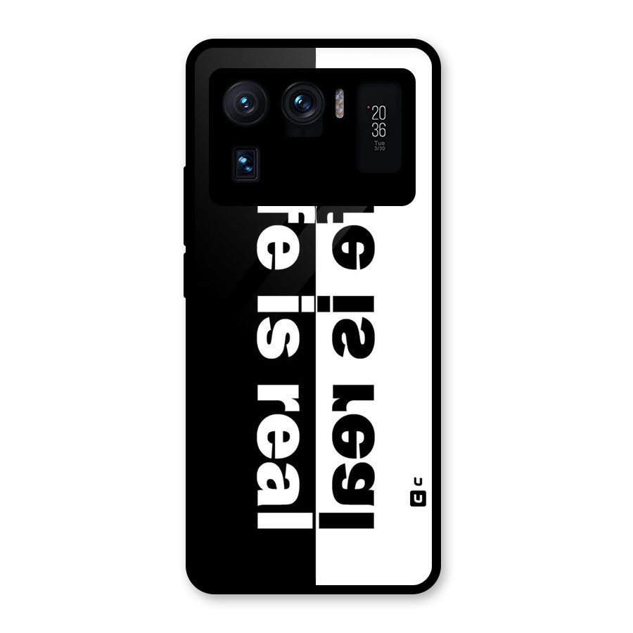 Life is Real Simple Glass Back Case for Mi 11 Ultra