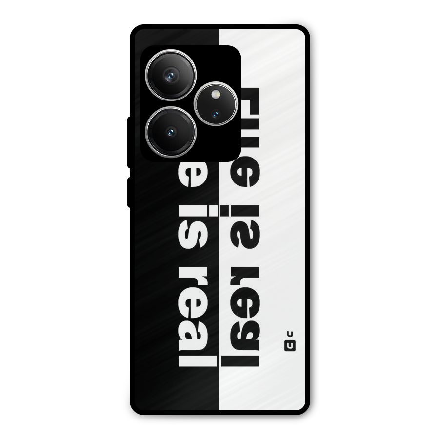 Life is Real Simple Metal Back Case for Realme GT 6