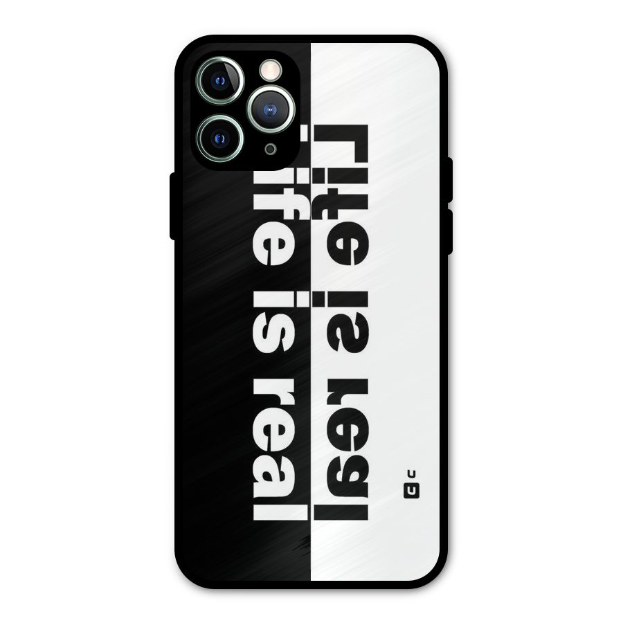 Life is Real Simple Metal Back Case for iPhone 11 Pro Max
