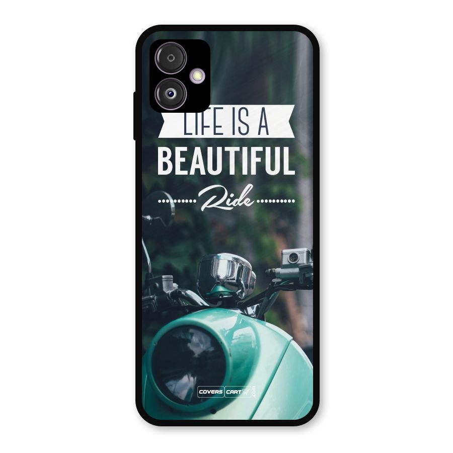 Life is a Beautiful Ride Metal Back Case for Galaxy F14