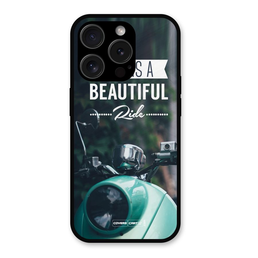 Life is a Beautiful Ride Metal Back Case for iPhone 15 Pro