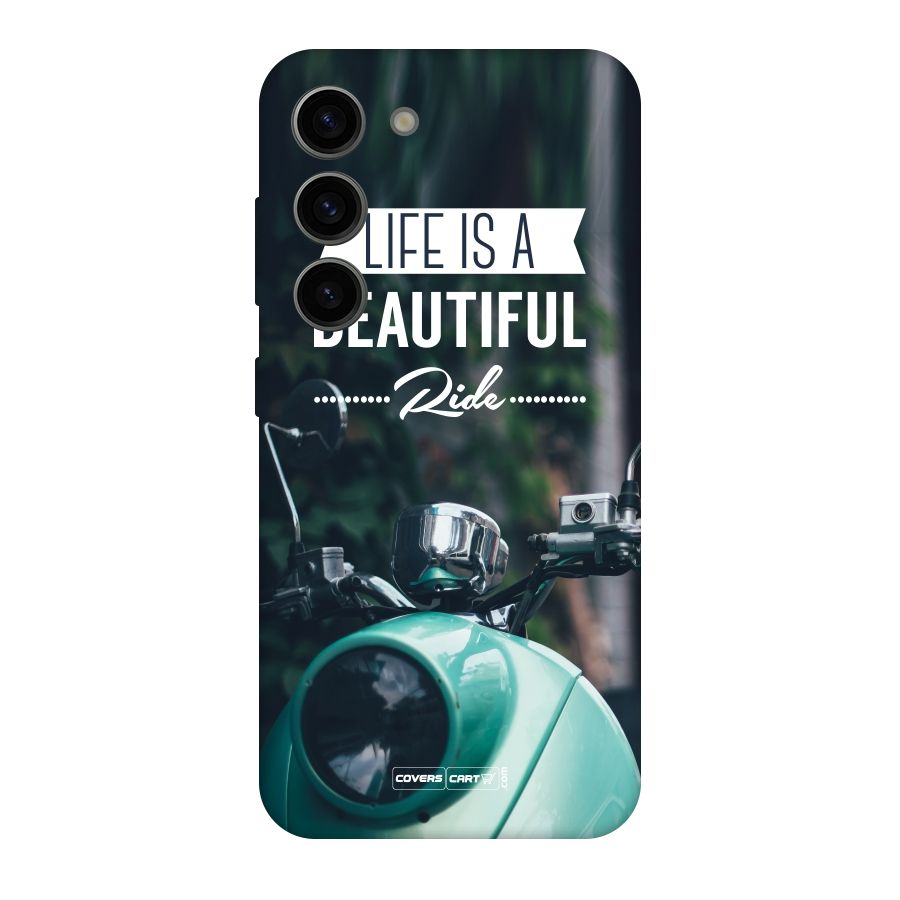 Life is a Beautiful Ride Original Polycarbonate Back Case for Galaxy S23